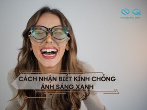 cach phan biet kinh chong anh sang xanh