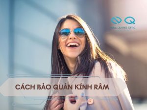 cach bao quan kinh ram