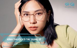 kính thuốc có tác dụng gì