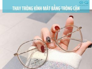 thay tròng kính mát bằng tròng cận