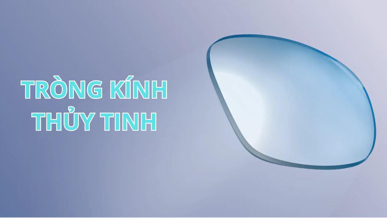 Tròng kính thủy tinh