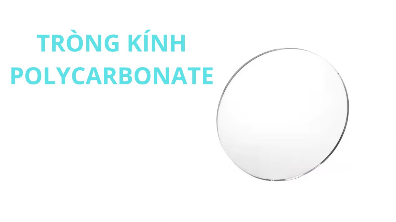 Tròng kính Polycarbonate