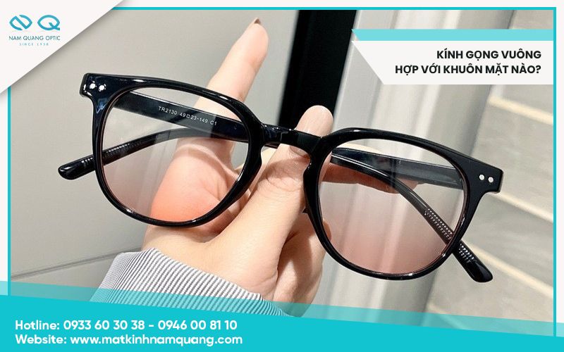 Kính gọng vuông hợp với khuôn mặt nào