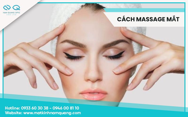 Mắt khỏe đẹp mỗi ngày nhờ 9 cách massage mắt tại nhà