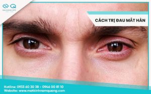 Cách trị đau mắt hàn hiệu quả và đơn giản tại nhà