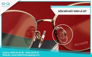 Đệm mũi mắt kính là gì?