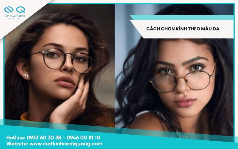 Cách chọn kính theo màu da? Da ngăm, da trắng nên đeo kính nào?